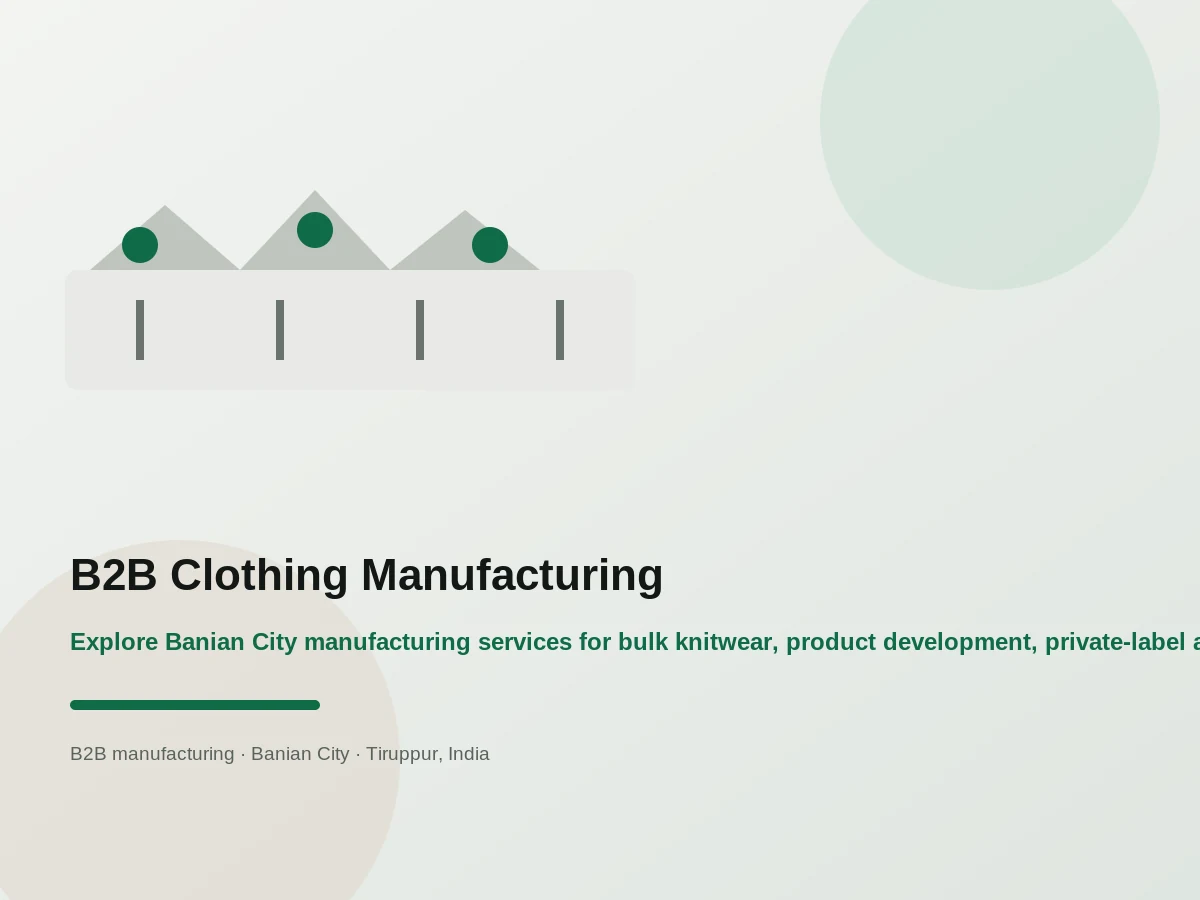 Banian City knitwear manufacturing factory floor in Tiruppur