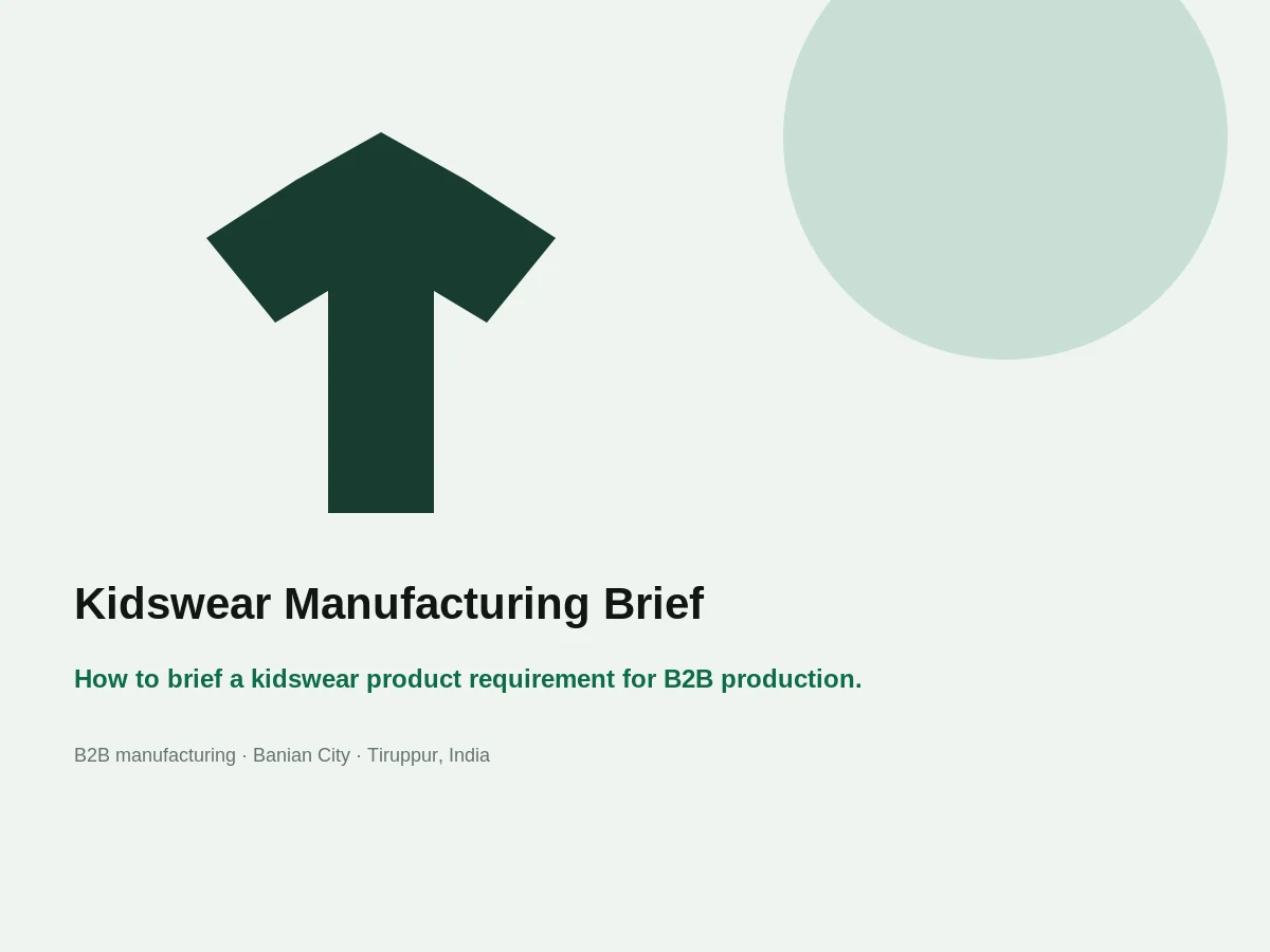 Kidswear Manufacturing Brief