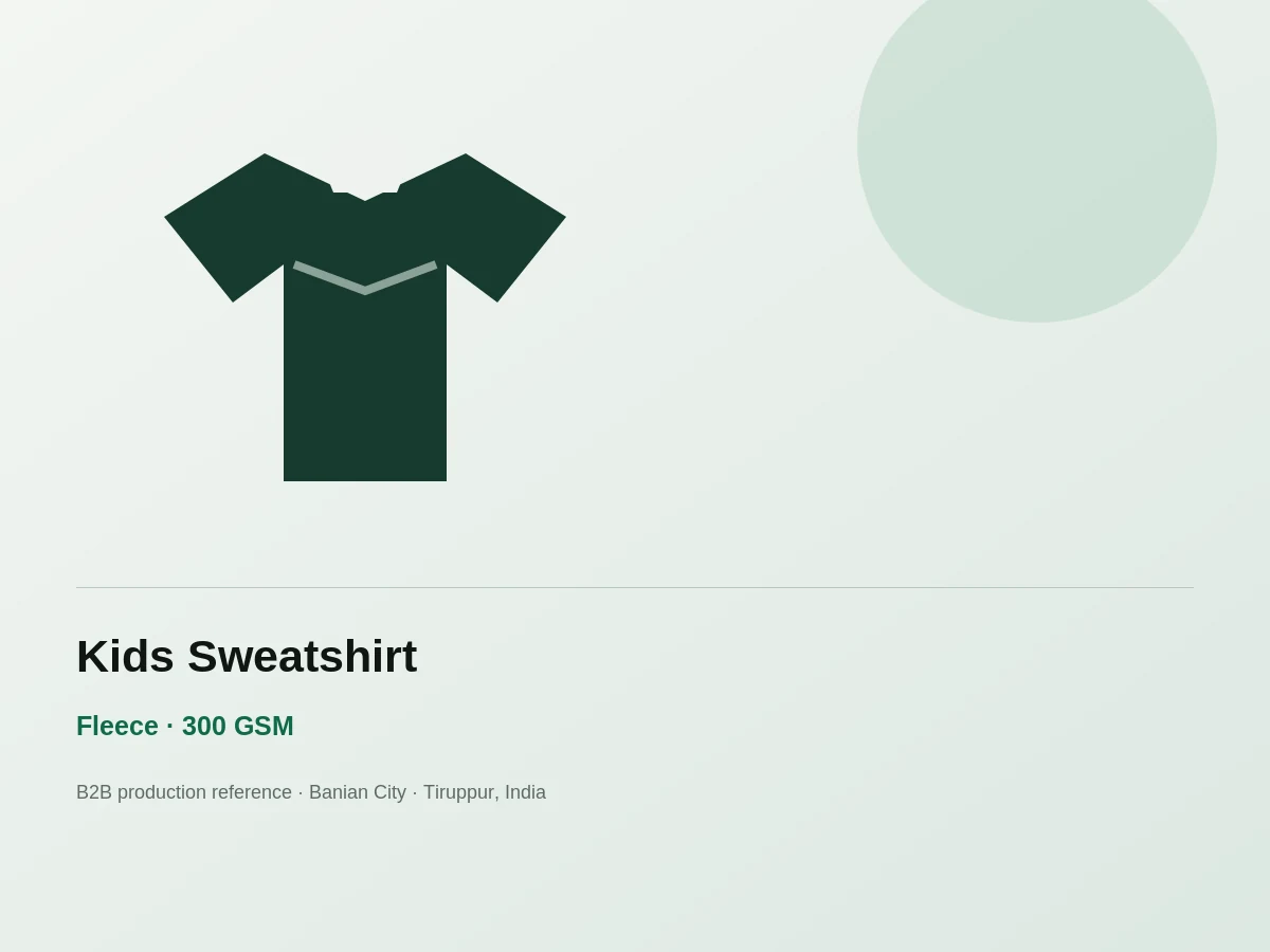 Kids Sweatshirt Manufacturer — 300 GSM Fleece