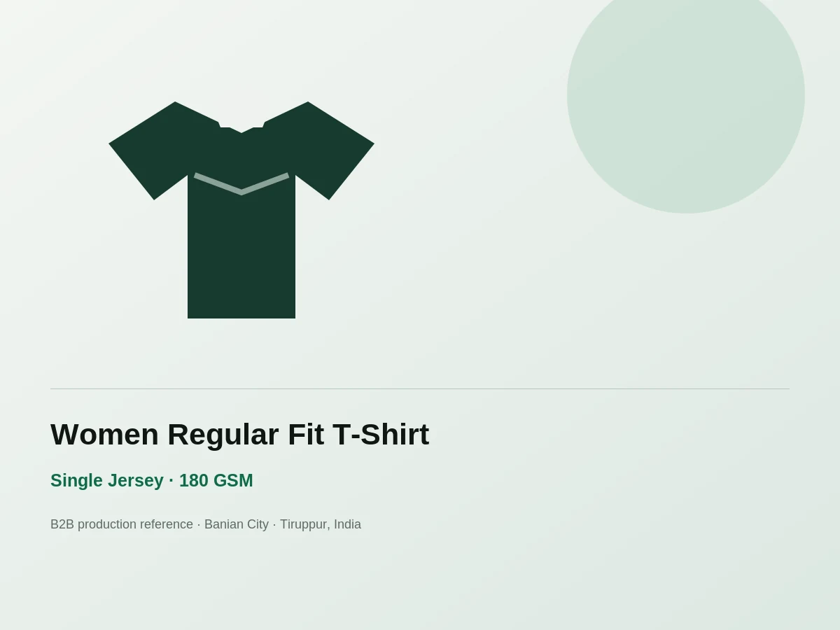 Women's Regular Fit T-Shirt Manufacturer — 180 GSM Single Jersey